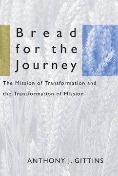 Bread for the Journey - Gittins, Anthony J. Cssp