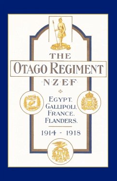 Official History of the Otago Regiment in the Great War 1914-1918 - Byrne, A. E.; Lieut a. E. Byrne