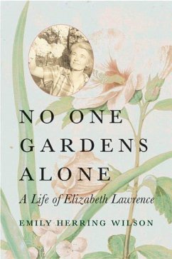 No One Gardens Alone - Wilson, Emily Herring