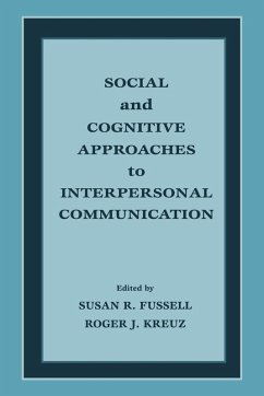 Social and Cognitive Approaches to Interpersonal Communication