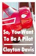 So, You Want to Be a Pilot - Bild 1