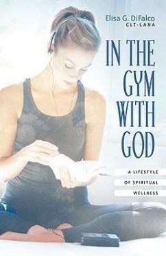 In the Gym with God - Difalco, Elisa G.