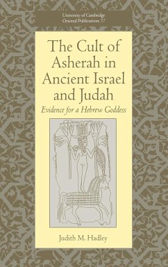 The Cult of Asherah in Ancient Israel and Judah - Hadley, Judith M.; Judith M., Hadley