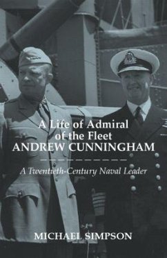 A Life of Admiral of the Fleet Andrew Cunningham - Simpson, Michael