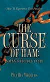 The Curse of Ham: Satan's Vicious Cycle
