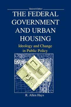 The Federal Government and Urban Housing - Hays, R. Allen