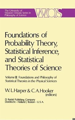 Foundations of Probability Theory, Statistical Inference, and Statistical Theories of Science - Harper, W.L. / Hooker, C.A. (Hgg.)