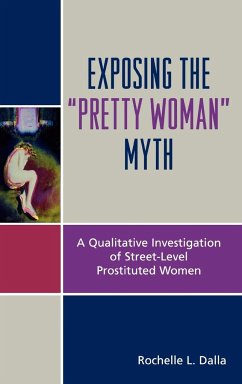 Exposing the 'Pretty Woman' Myth - Dalla, Rochelle L.