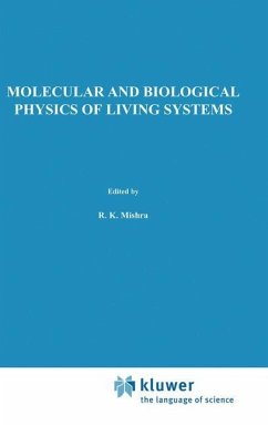 Molecular and Biological Physics of Living Systems - Mishra, R.K. (Hrsg.)