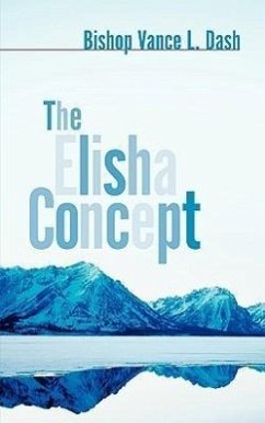 The Elisha Concept - Dash, Vance L.