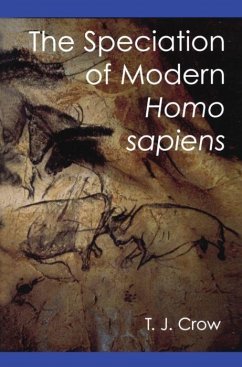 The Speciation of Modern Homo Sapiens - Crow, T. J. (ed.)