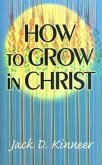 How to Grow in Christ