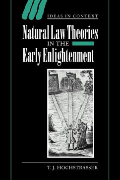 Natural Law Theories in the Early Enlightenment - Hochstrasser, T. J.