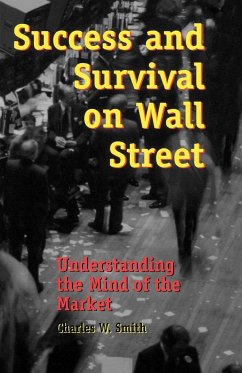 Success and Survival on Wall Street - Smith, Charles W.