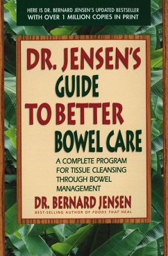 Dr. Jensen's Guide to Better Bowel Care - Jensen, Bernard