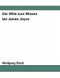 Der Wille zum Wissen bei James Joyce - Bild 1