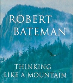 Thinking Like a Mountain - Bateman, Robert