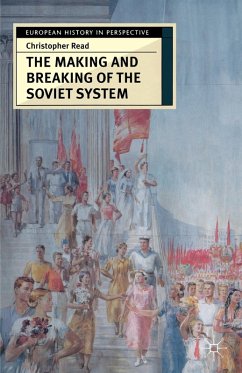 The Making and Breaking of the Soviet System - Read, Christopher