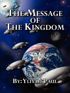 The Message of the Kingdom - Paul, Yliyah