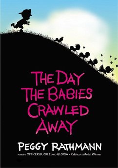 The Day the Babies Crawled Away - Rathmann, Peggy