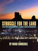 Struggle for the Land: Native North American Resistance to Genocide, Ecocide, and Colonization