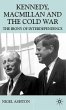 Kennedy, MacMillan and the Cold War - Bild 1