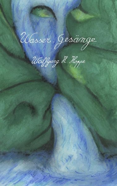 Wasser-Gesänge Wasser-Gesänge