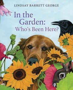In the Garden: Who's Been Here? - George, Lindsay Barrett