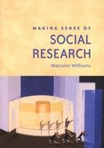 Making Sense of Social Research - Williams, Malcolm