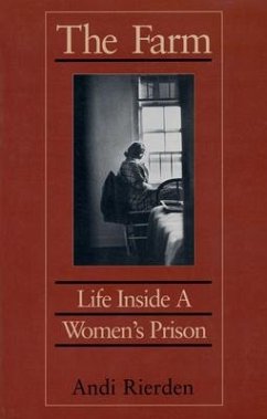 The Farm: Life Inside a Women's Prison - Rierden, Andi