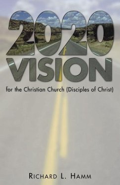 2020 Vision for the Christian Church (Disciples of Christ) - Hamm, Richard L