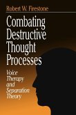 Combating Destructive Thought Processes: Voice Therapy and Separation Theory
