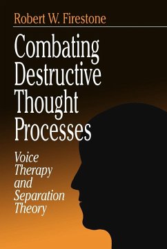 Combating Destructive Thought Processes - Firestone, Robert W.