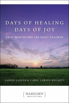 Days of Healing, Days of Joy: Daily Meditations for Adult Children - Larsen, Earnie