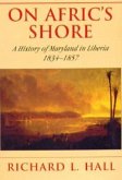 On Afric's Shore: A History of Maryland in Liberia, 1834-1857