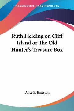 Ruth Fielding on Cliff Island or The Old Hunter's Treasure Box