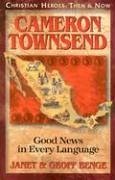 Cameron Townsend: Good News in Every Language - Benge, Janet; Benge, Geoff; Publishing, Ywam