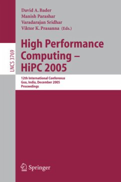 High Performance Computing ¿ HiPC 2005 - Bader, David A. / Parashar, Manish / Sridhar, V. / Prasanna, Viktor K. (eds.)