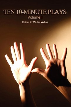 Ten 10-Minute Plays - Wykes, Walter; Zagone, Nick; Farr, Jeanette D.