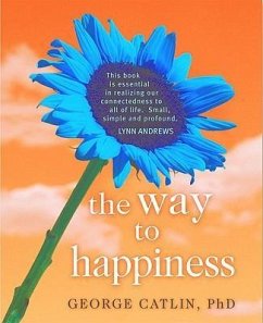 The Way to Happiness - Catlin, George