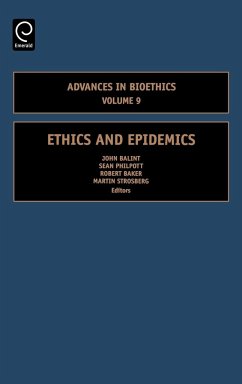 Ethics and Epidemics - Balint, John / Baker, Robert / Strosberg, Martin / Philpott, Sean (eds.)