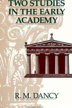 Two Studies in the Early Academy - Dancy, R M