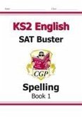 KS2 English SAT Buster: Spelling - Book 1 (for the 2024 tests)