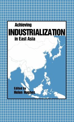 Achieving Industrialization in East Asia - Hughes, Helen (ed.)