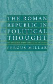 The Roman Republic in Political Thought