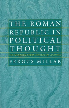 The Roman Republic in Political Thought - Millar, Fergus