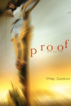 Proof: Does God Exist? - Gardiner, Philip