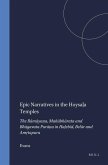 Epic Narratives in the Hoysaḷa Temples: The Rāmāyaṇa, Mahābhārata and Bhāgavata Purāṇa in Haḷeb&