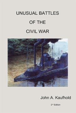 Unusual Battles of the Civil War - Kaufhold, John A.