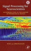 Signal Processing for Neuroscientists Signal Processing for Neuroscientists